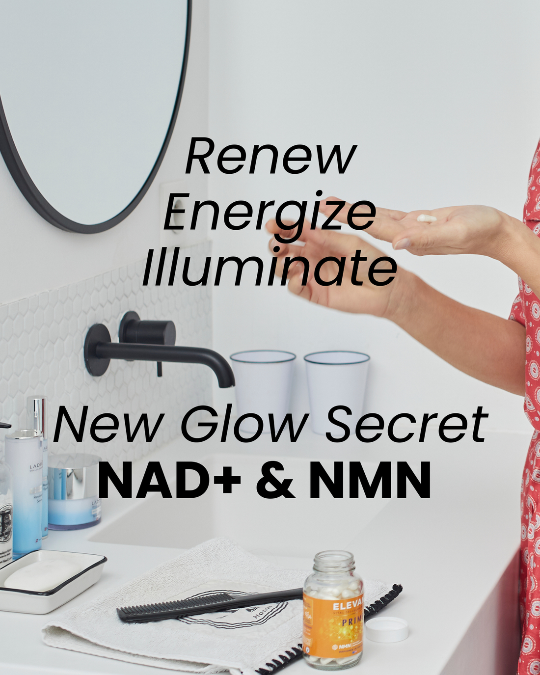 NAD+ & NMN: the fastest-growing anti-aging secret for boosting your inner glow